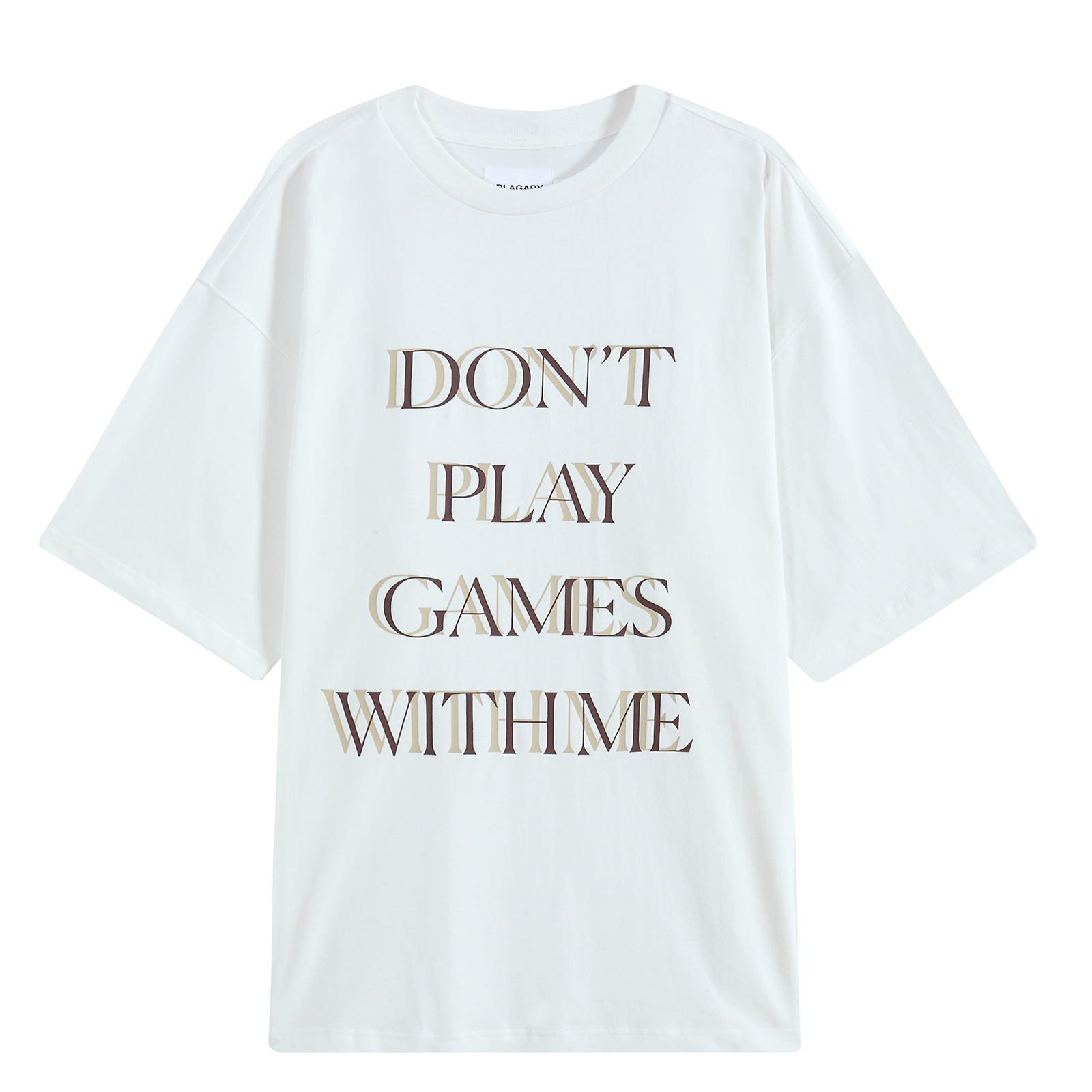 PLAGARY 'DON'T PLAY GAMES WITH ME' T-SHIRT